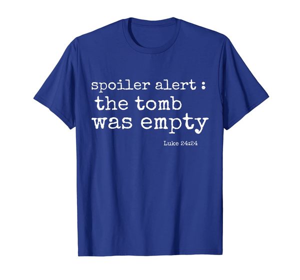 

Spoiler Alert The Tomb Was Empty Christian Easter T-Shirt, Mainly pictures