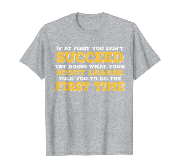 

if at first you don't succeed funny scout leader gift shirt, White;black
