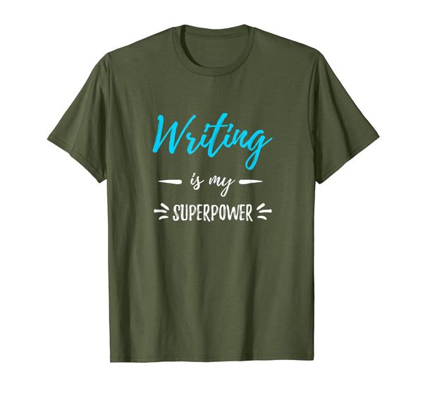 

Writing Is My Superpower T-Shirt Funny Writer Gift Shirt, Mainly pictures