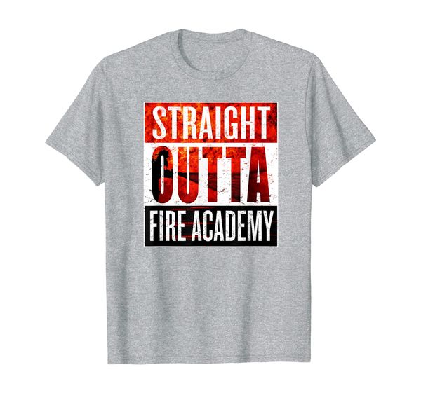 

straight outta fire academy t shirt firefighter graduation, White;black