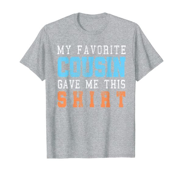 

favorite cousin t-shirt funny tshirt gift tee, White;black