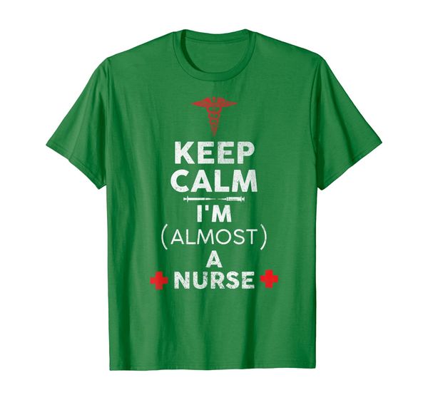 

keep calm i'm almost a nurse t-shirt funny nurse day gift, White;black