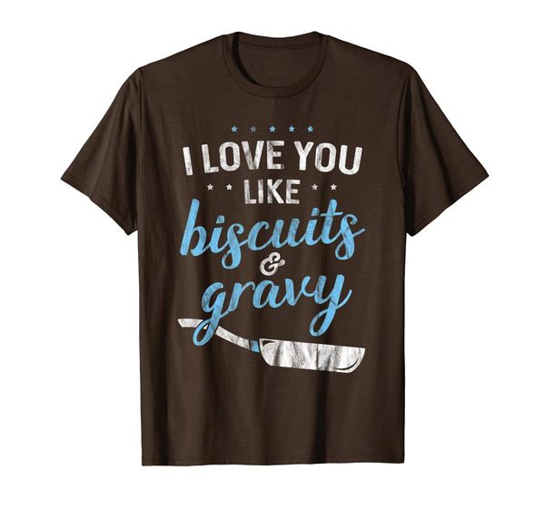 

i love you like biscuits and gravy t-shirt, White;black