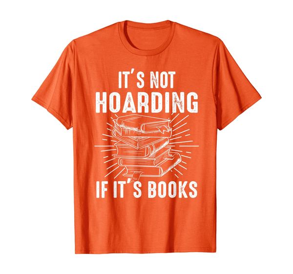 

reading gifts for book lover it's not hoarding if it's books t-shirt, White;black