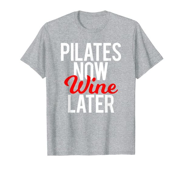 

pilates now wine later funny workout gym fitness womens gift t-shirt, White;black
