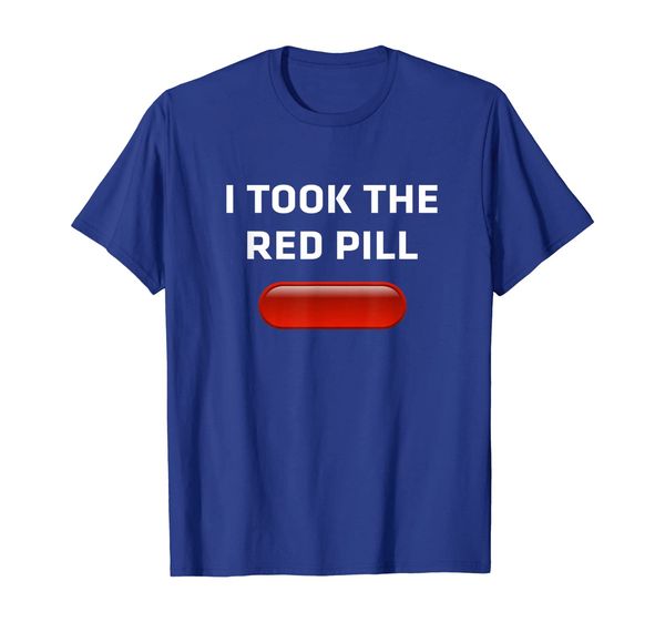 

I TOOK THE RED PILL Shirt, Mainly pictures