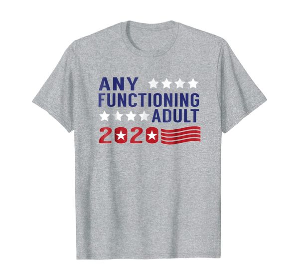 

any functioning for president 2020 campaign t shirt, White;black