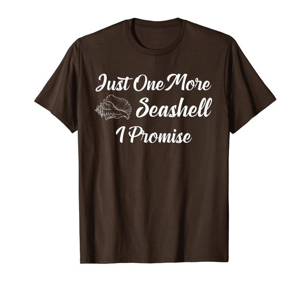 

just one more seashell i promise shirt - cute seashell t-shirt, White;black