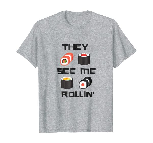 

great sushi gift - they see me rollin sushi t shirt, White;black