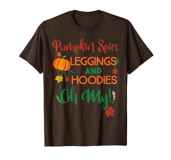 

pumpkin spice leggings hoodies oh my fall t-shirt, White;black