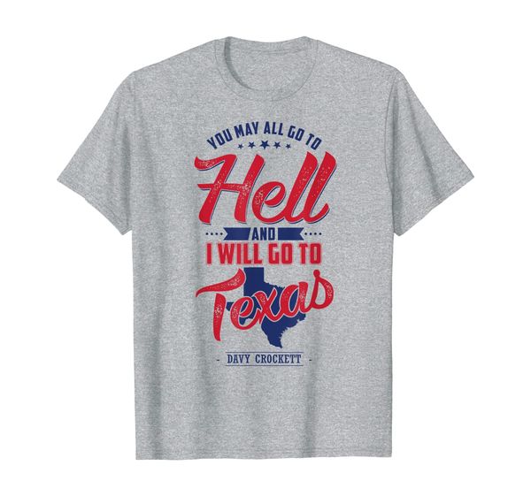 

you may all go to hell and i will go to texas t-shirt, White;black