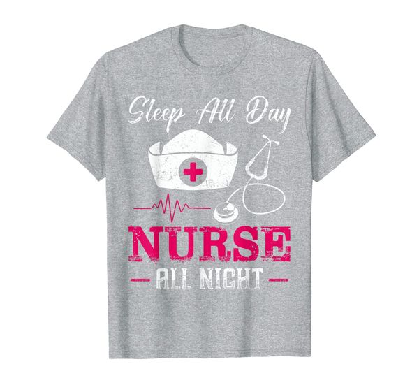 

Sleep All Day Nurse All Night Funny Night Shift Nurses Gift T-Shirt, Mainly pictures