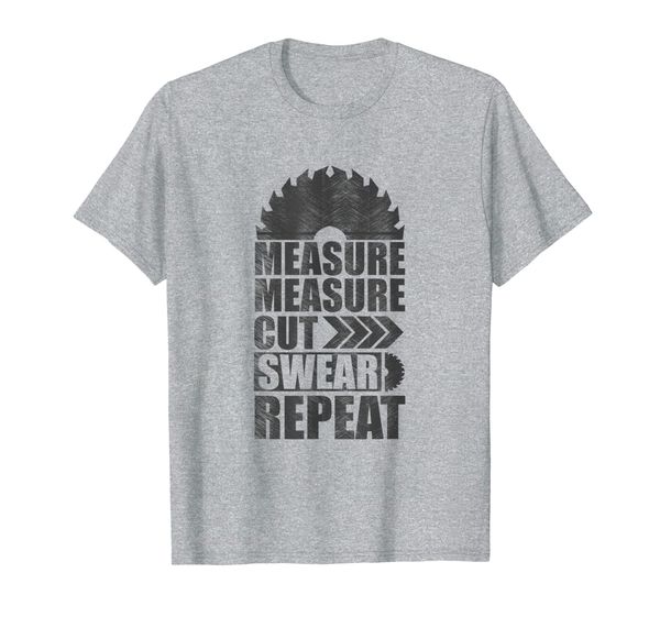 

measure cut swear repeat carpenter woodwork t-shirt, White;black