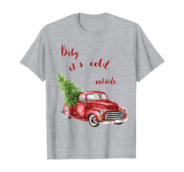 

baby it's cold outside vintage old time red pickup truck tee, White;black