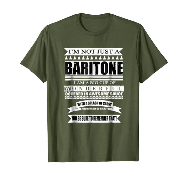 

I'm Not Just a Baritone Singer I'm Wonderful T-Shirt, Mainly pictures