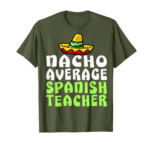 

nacho average spanish teacher tshirt teacher's day humor, White;black