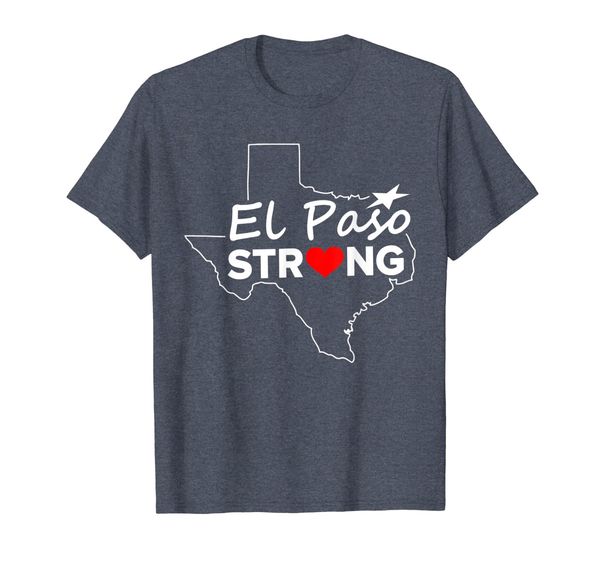 

El Paso Strong T Shirt #ElPasoStrong Texas Shirts Men, Women, Mainly pictures