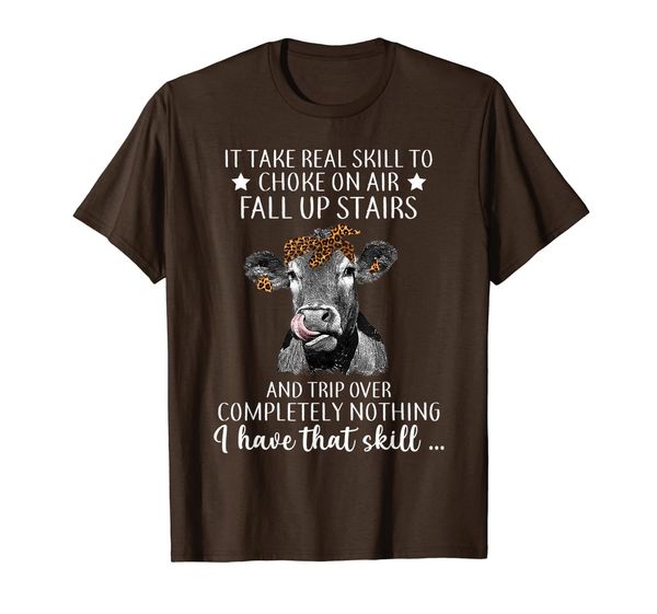

It Takes Real Skill To Choke On Air Fall Up Stairs Heifer T-Shirt, Mainly pictures