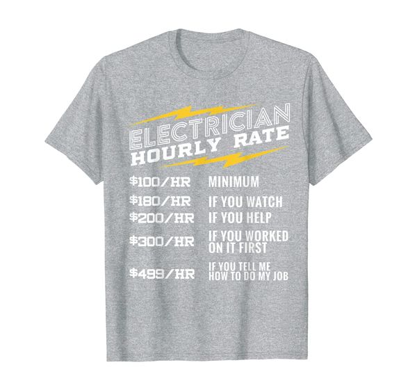 

hourly rate gift t-shirt for electrician | funny electrician, White;black