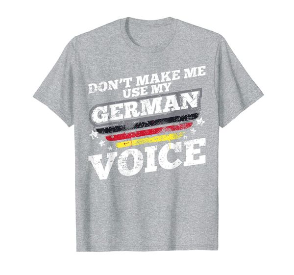 

funny gift t-shirt | don't make me use my german voice, White;black