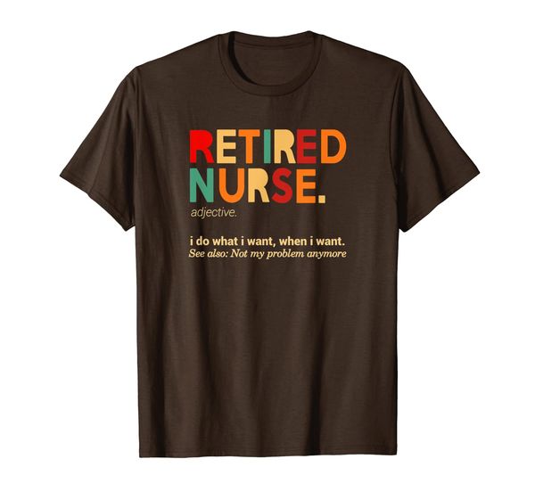

Retired Nurse 2019 Vintage Nursing Retirements Gift Shirt T-Shirt, Mainly pictures