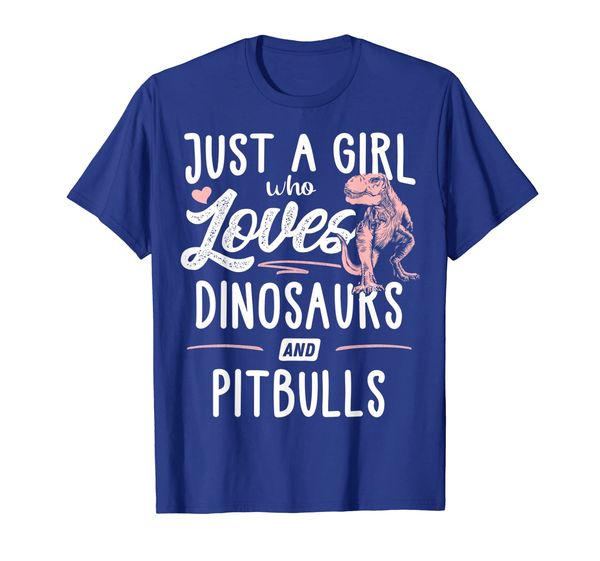 

Just A Girl Who Loves Dinosaurs And Pitbulls Dinosaur T-Shirt, Mainly pictures