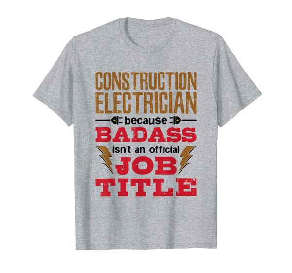 

badass isn't job title - construction electrician t-shirt, White;black