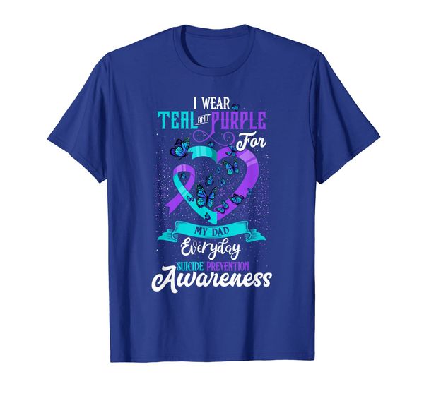 

i wear teal and purple for my dad suicide prevention shirt, White;black