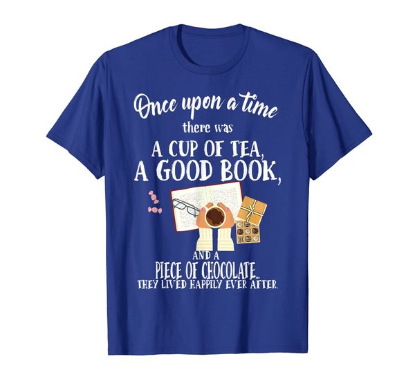 

once upon a time a cup of-tea a good book t-shirt, White;black