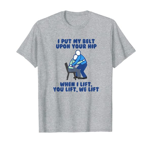 

i put my belt upon your hip funny gait belt nurse meme, White;black