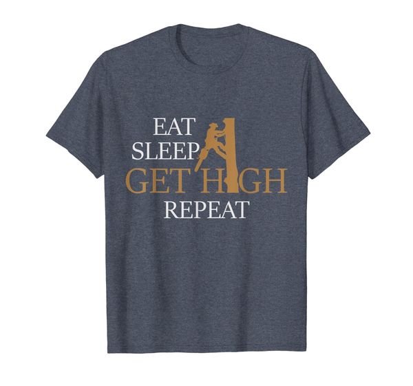

funny arborist shirt- eat sleep get high repeat, White;black