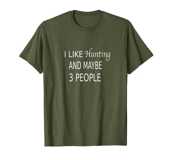 

i like hunting and maybe 3 people hunting gear t-shirt, White;black