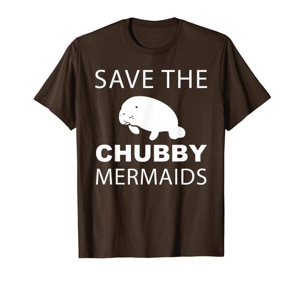 

Manatee Ocean Lover Gift - Save The Chubby Mermaids T-Shirt, Mainly pictures