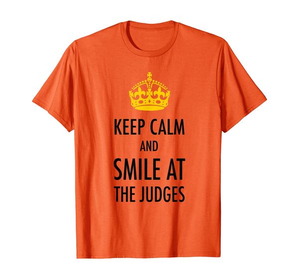 

keep calm smile at the judges funny pageant parent t-shirt, White;black