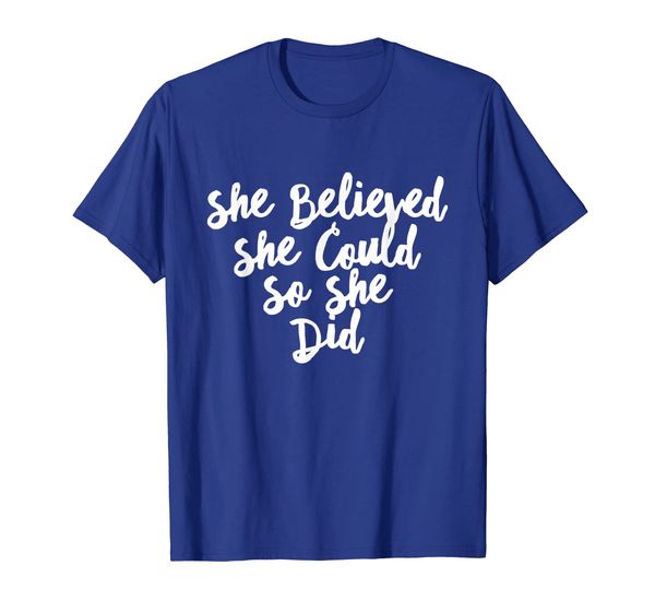 

she believed she could so she did feminism feminist t shirt, White;black