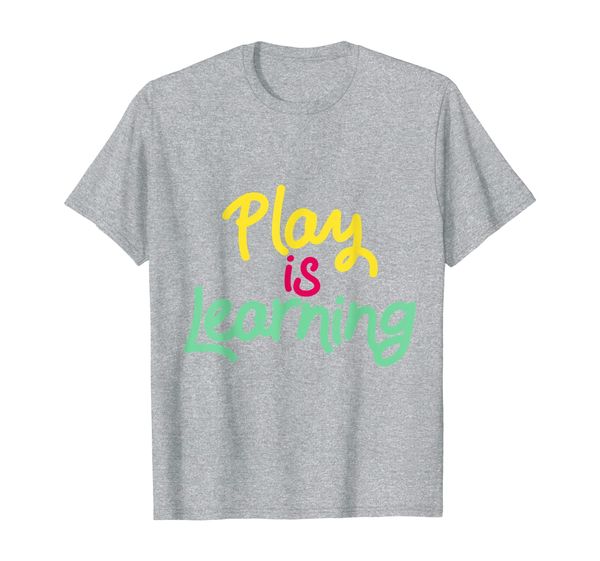

play is learning shirt | t shirts for teachers preschool, White;black