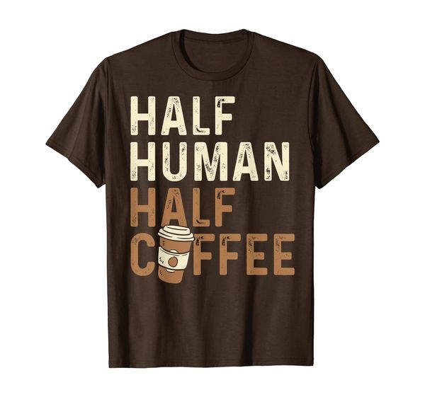 

half human half coffee funny t-shirt, White;black