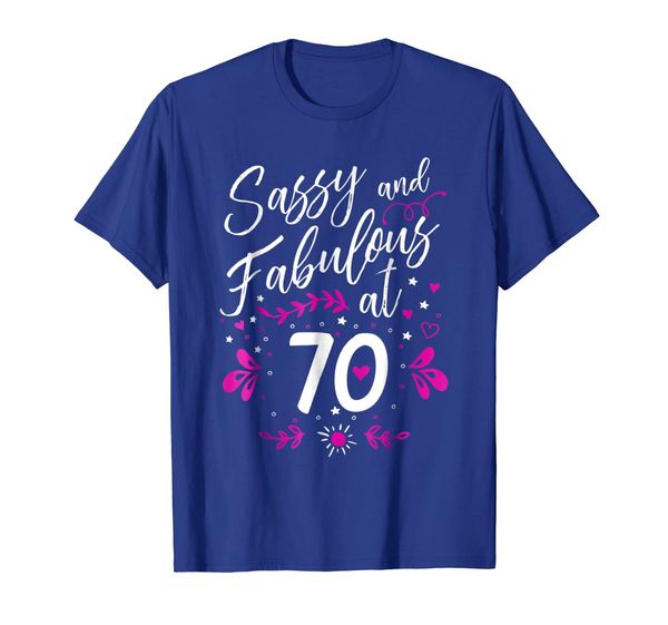 

70th birthday gift t-shirt sassy fabulous 70 year old tee, White;black