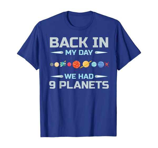 

back in my day we had nine planets t-shirt space geeks gift, White;black