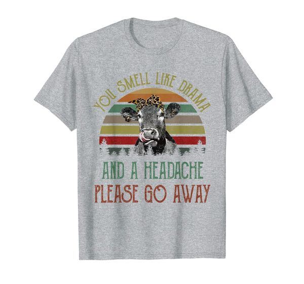 

you smell like drama and headache please go away heifer t-shirt, White;black