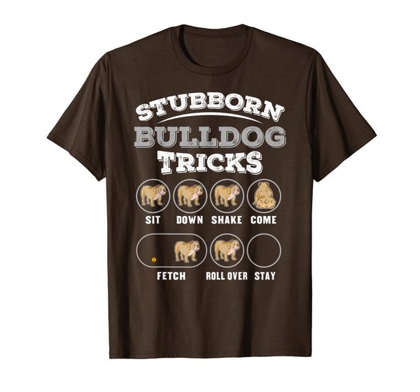 

stubborn bulldog tricks t-shirt, White;black
