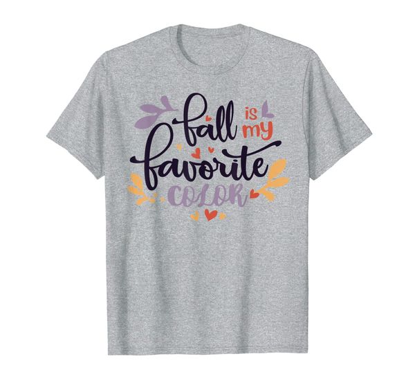 

fall is my favorite color autumn leaves fall t-shirt, White;black