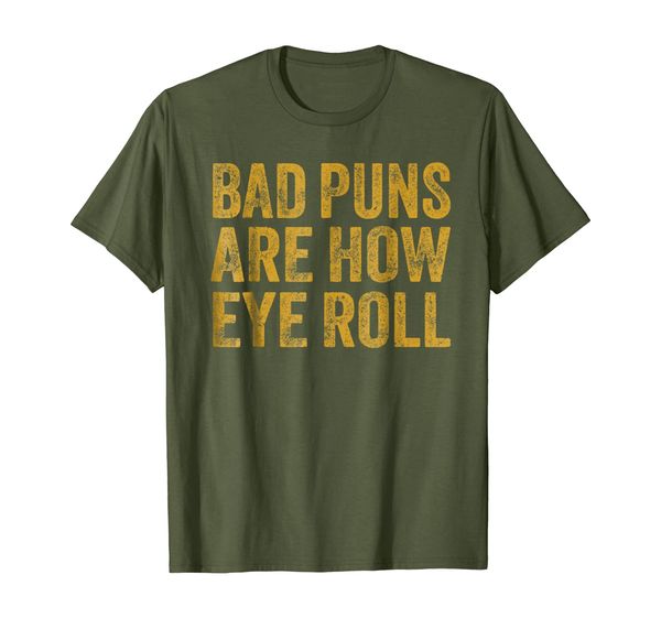 

bad puns that's how eye roll dadisms corny t-shirt gift, White;black