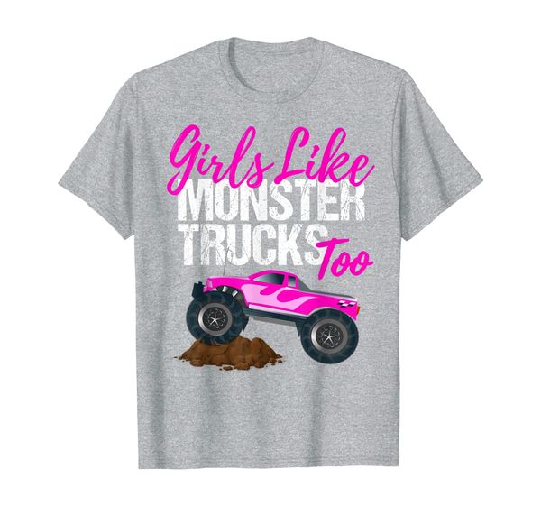 

girls like monster trucks too t shirt funny girl truck gift, White;black