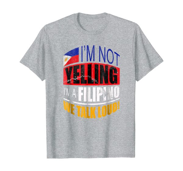 

i'm not yelling i'm a filipino shirt philippines tshirt gift, White;black