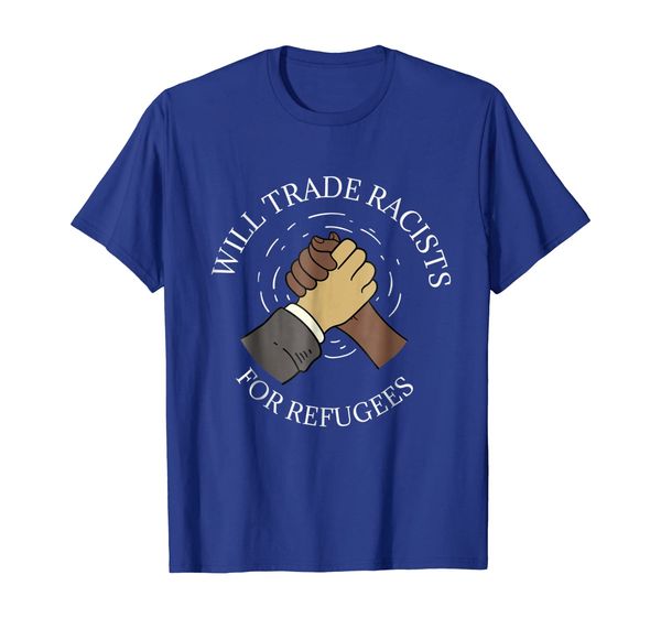 

will trade racists for refugees t-shirt anti racism gift tee, White;black