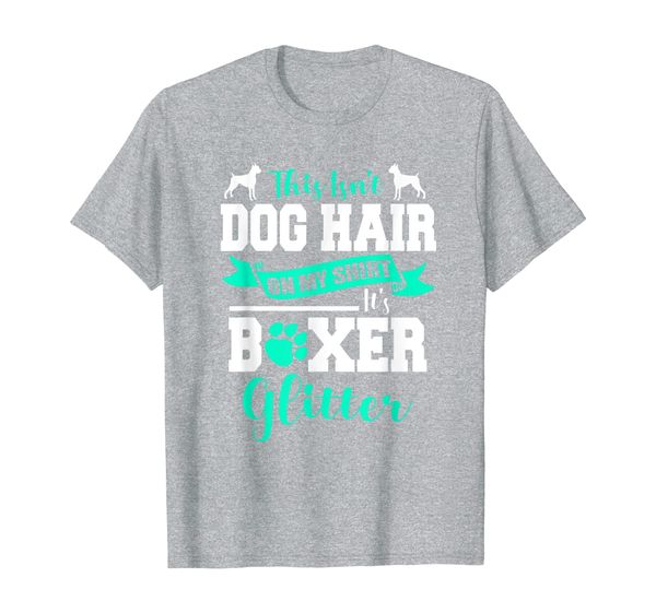 

dog hair on my shirt it's boxer glitter funny gift idea t-shirt, White;black