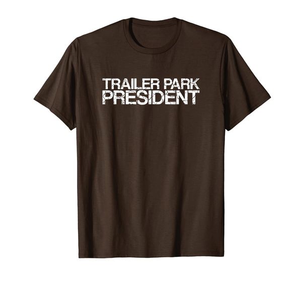 

trailer park president redneck t-shirt, White;black