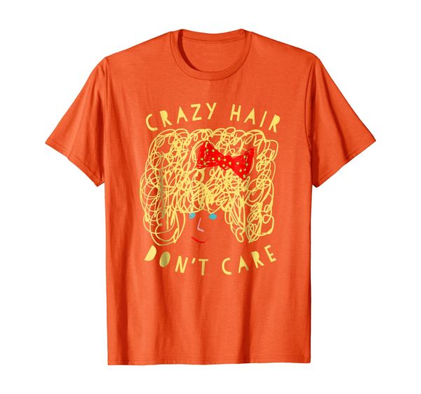 

crazy hair don't care t-shirt tee shirt, White;black
