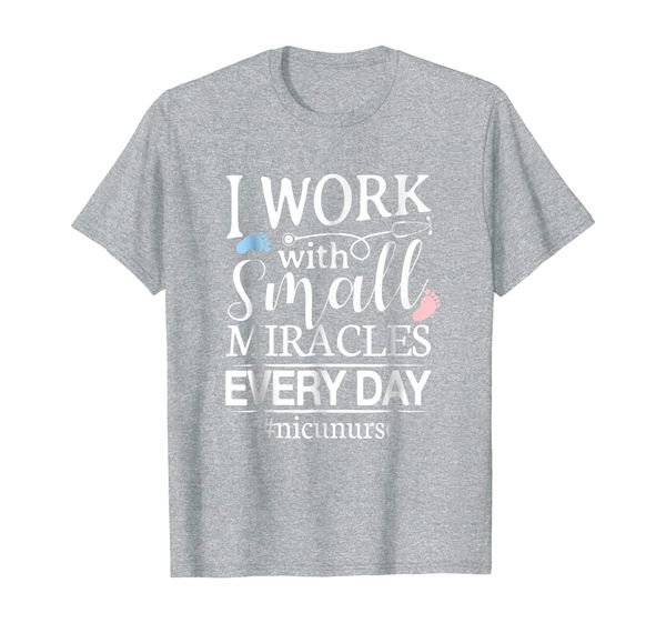 

nicu nurse t shirt i work with small miracles every day tee, White;black